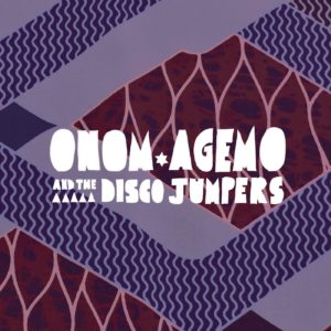 onom-agemo-and-the-disco-jumpers-cover