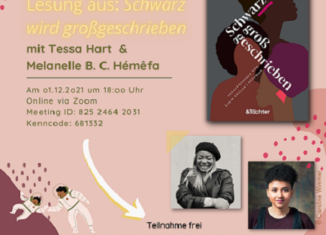 Am ersten Dezember findet eine Lesung aus dem Sammelband "Schwarz wird großgeschrieben" mit Melanelle B. C. Hémêfa und Tessa Hart statt