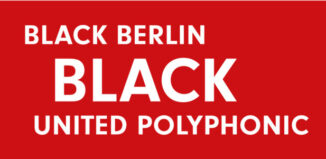 Die sechste Ausgabe des Black Berlin Black Festivals steht unter dem Motto "United Polyphonic". © Ballhaus Naunynstraße